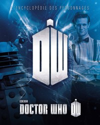 DOCTOR WHO, L'ENCYCLOPEDIE - DOCTOR WHO : L'ENCYCLOPEDIE