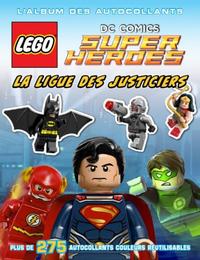 LEGO DC COMICS : L'ALBUM DES A - LEGO DC COMICS, L'ALBUM DES AUTOCOLLANTS 1 - LA LIGUE DES JUSTICIER