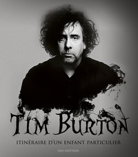 TIM BURTON, ITINERAIRE D'UN EN - TOUT TIM BURTON