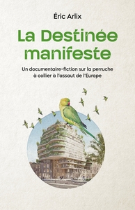 La Destinée manifeste - Un documentaire-fiction sur la perru