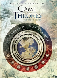 GAME OF THRONES - TOUTES LES C - GAME OF THRONES : TOUTES LES CARTES DU ROYAUME