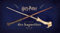 HARRY POTTER : LE TRAITE DES BAGUETTES