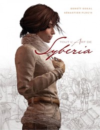 SYBERIA - TOUT L'ART - TOUT L'ART DE SYBERIA