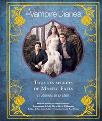 The Vampire Diaries, tous les secrets de Mystic Falls / Nouvelle édition (broché)
