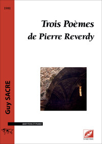 Trois Poèmes de Pierre Reverdy