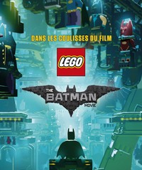 LEGO BATMAN LES COULISSES DU F - LEGO BATMAN MOVIE,LES COULISSES DU FILM