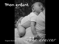 Mon enfant, ma douceur