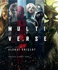 MULTIVERSE, TOUT L'ART D'ALEKSI BRICLOT