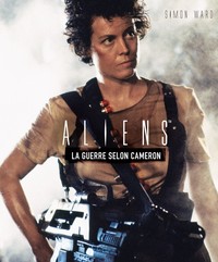 ALIENS LA GUERRE SELON CAMERO - DANS LES COULISSES D'ALIENS