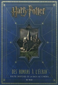 HARRY POTTER:DES ROMANS A L'ECRAN (3EME EDITION)