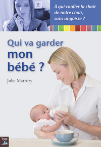 Qui va garder mon bébé ?