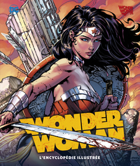 WONDER WOMAN, L'ENCYCLOPEDIE ILLUSTREE