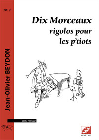 Dix Morceaux rigolos pour les p’tiots