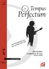 TEMPUS PERFECTUM N  3 : JIMI HENDRIX, L EXPLORATEUR DE SONS