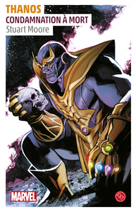 THANOS, UN ROMAN DE L'UNIVERS - T01 - THANOS, UN ROMAN DE L'UNIVERS MARVEL