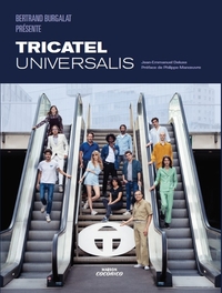 BERTRAND BURGALAT PRESENTE TRICATEL UNIVERSALIS