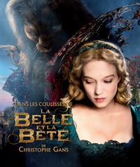 LA BELLE ET LA BETE - T01 - DANS LES COULISSES DE LA BELLE ET LA BETE