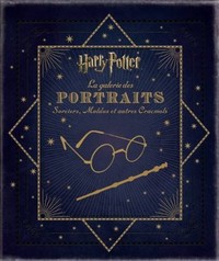 HARRY POTTER LA GALERIE DES PORTRAITS