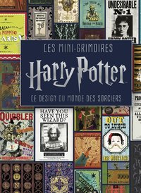 HARRY POTTER, LES MINI-GRIMOIR - LES MINI-GRIMOIRES HARRY POTTER T4 : LE DESIGN DU MONDE DES SORCIER