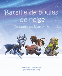 BOULES DE NEIGE, UNE HISTOIRE WARCRAFT