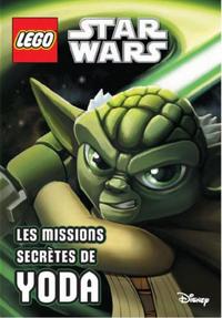 LEGO STAR WARS, ROMAN ILLUSTRE N°1 MISSION SECRETE DE YODA