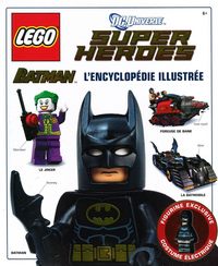 LEGO BATMAN, L'ENCYCLOPEDIE ILLUSTREE