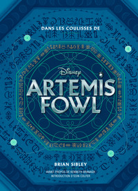 LES BEAUX LIVRES DISNEY - DANS LES COULISSES D'ARTEMIS FOWL