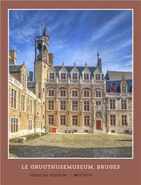LE GRUUTHUSEMUSEUM BRUGES /FRANCAIS