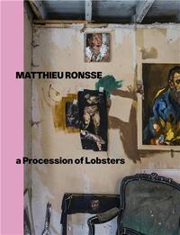 Matthieu Ronsse A Procession of Lobsters /franCais/anglais/nEerlandais