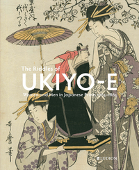 The Riddles of Ukiyo-e : Women and Men in Japanese Prints /anglais