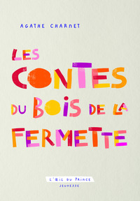 Les Contes du Bois de la Fermette