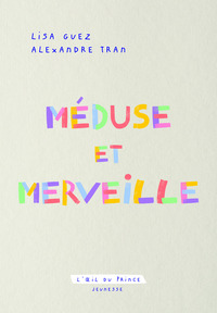 Méduse et Merveille