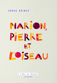 Marion, Pierre et Loiseau