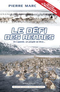 LE DEFI DES RENNES - EN LAPONIE, UN PEUPLE SE LEVE...