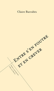 Entre s’en foutre et en crever