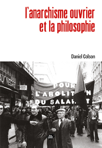 L'anarchisme ouvrier et la philosophie