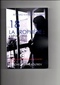 18 LA PROPHETIE: 4-APOKALYPSIS