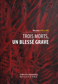 Trois morts, un blessé grave