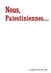 NOUS, PALESTINIENNES...