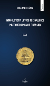 Introduction A l'Etude de l'influence politique du pouvoir financier