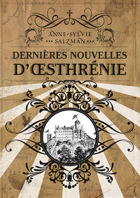 Dernières nouvelles d’Œsthrénie