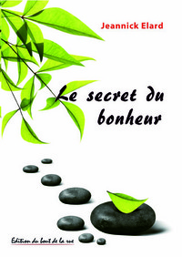 LE SECRET DU BONHEUR