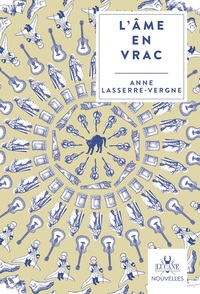 L'âme en vrac - Anne Lasserre-Vergne