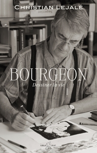 BOURGEON, Dessiner la vie