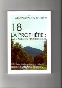 18 LA PROPHÉTIE 1-À L’AUBE DU PREMIER JOUR