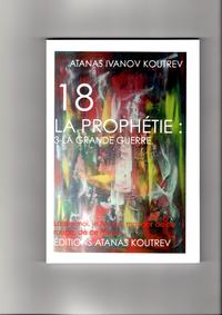 18 LA PROPHETIE: 3-LA GRANDE GUERRE