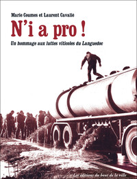 N'I A PRO! - UN HOMMAGE AUX LUTTES VITICOLES DU LANGUEDOC