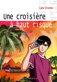 Une croisière à haut risque