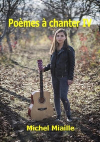 POEMES A CHANTER IV