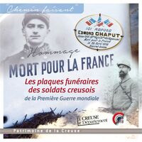 LES PLAQUES FUNERAIRES DES SOLDATS CREUSOIS DE LA PREMIERE GUERRE MONDIALE